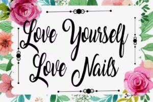 Love Yourself Love Nails